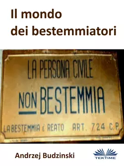 Il Mondo Dei Bestemmiatori, Andrzej Stanislaw Budzinski