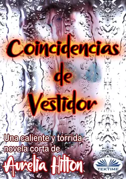 Coincidencias De Vestidor, Aurelia Hilton