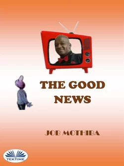 The Good News, Job Mothiba