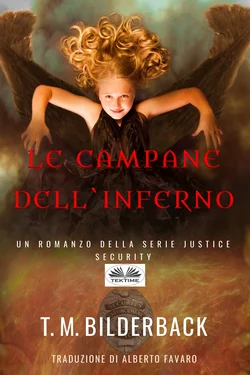 Le Campane Dell′Inferno – Un Romanzo Della Serie Justice Security, T. M. Bilderback