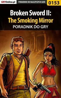 Broken Sword II: The Smoking Mirror – poradnik do gry, Bolesław Wójtowicz