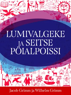 Lumivalgeke ja seitse pöialpoissi, Jacob Grimm, Wilhelm Grimm