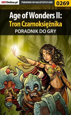 Age of Wonders II: Tron Czarnoksiężnika Dawid Ossowski и Anna Deja