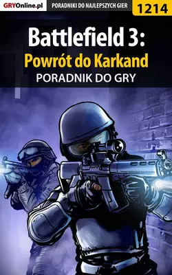 Battlefield 3: Powrót do Karkand Piotr Kulka