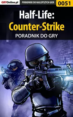 Half-Life: Counter-Strike Piotr Szczerbowski и Marcin Hajek