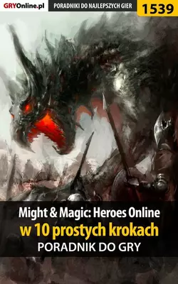 Might Magic: Heroes Online w 10 prostych krokach Kuba Zgierski