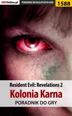 Resident Evil: Revelations 2 - Kolonia Karna Norbert Jędrychowski