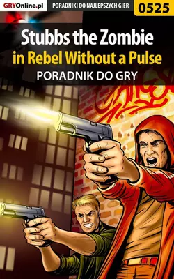 Stubbs the Zombie in Rebel Without a Pulse Krystian Smoszna