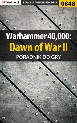 Warhammer 40 000: Dawn of War II Maciej Jałowiec