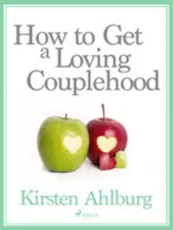 How to Get a Loving Couplehood, Kirsten Ahlburg