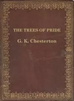 The Trees of Pride, G.K. Chesterton