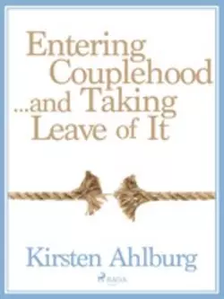 Entering Couplehood...and Taking Leave of It, Kirsten Ahlburg