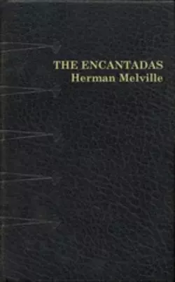 The Encantadas, Herman Melville