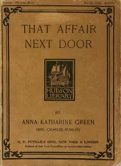 That Affair Next Door, Anna Katharine Green