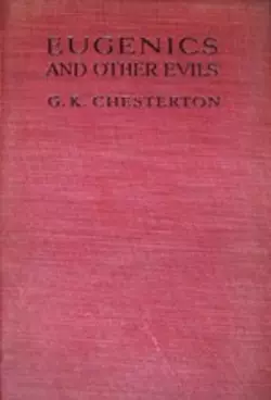 Eugenics and Other Evils, G.K. Chesterton