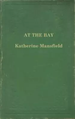 At the Bay, Katherine Mansfield