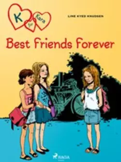 K for Kara 1 - Best Friends Forever, Line Kyed Knudsen