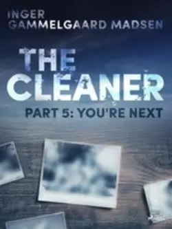 The Cleaner 5: You re Next Inger Gammelgaard Madsen