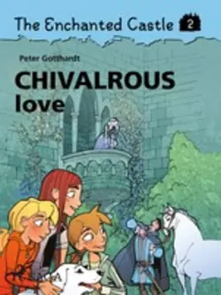 The Enchanted Castle 2 - Chivalrous Love, Peter Gotthardt