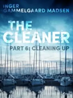 The Cleaner 6: Cleaning Up Inger Gammelgaard Madsen