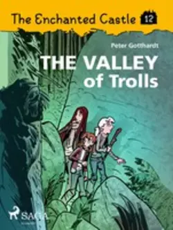 The Enchanted Castle 12 - The Valley of Trolls, Peter Gotthardt