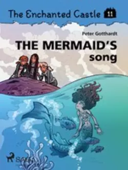 The Enchanted Castle 11 - The Mermaid s Song, Peter Gotthardt