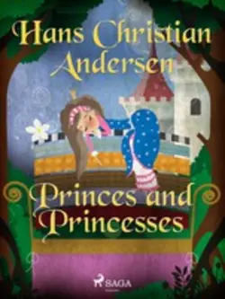 Princes and Princesses, Ганс Христиан Андерсен