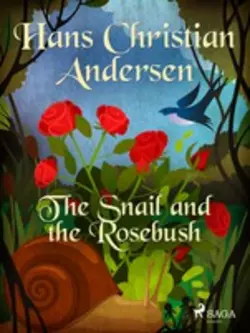 The Snail and the Rosebush, Ганс Христиан Андерсен