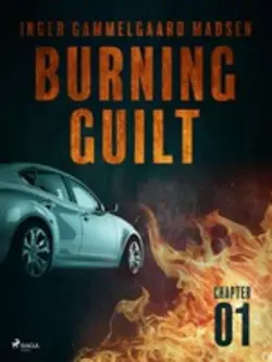 Burning Guilt - Chapter 1, Inger Gammelgaard Madsen