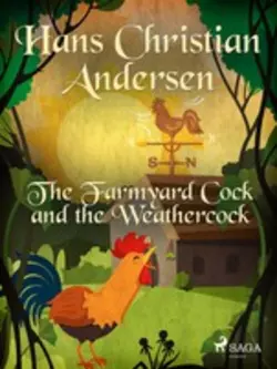 The Farmyard Cock and the Weathercock, Ганс Христиан Андерсен