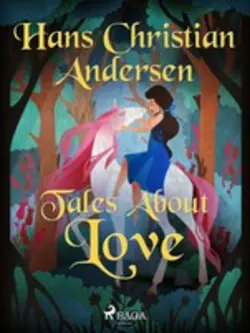 Tales About Love, Ганс Христиан Андерсен