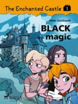 The Enchanted Castle 1 - Black Magic Peter Gotthardt