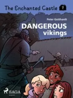 The Enchanted Castle 7 - Dangerous Vikings Peter Gotthardt