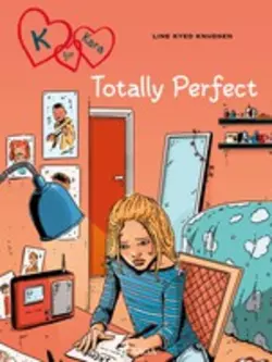 K for Kara 16 - Totally Perfect Line Kyed Knudsen