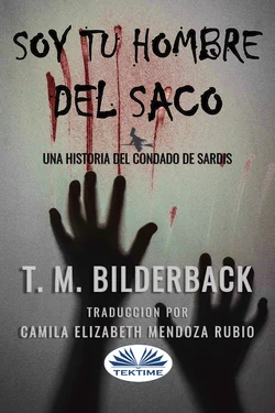 Soy Tu Hombre Del Saco, T. M. Bilderback