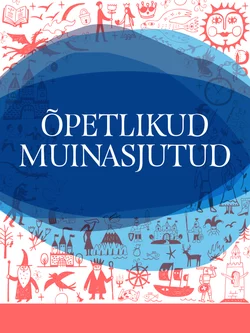 Õpetlikud muinasjutud Kogumik