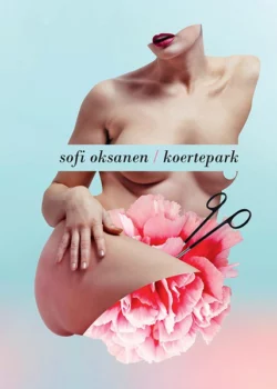 Koertepark, Sofi Oksanen