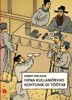 Hiina kullamõrvad. Kohtunik Di töötab, Robert Van gulik