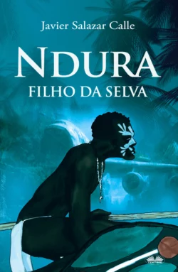 Ndura. Filho Da Selva, Javier Salazar Calle