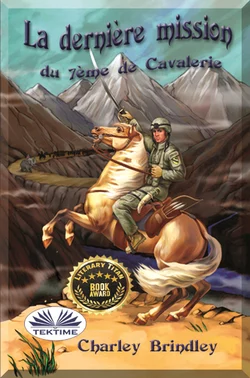 La Dernière Mission Du 7ème De Cavalerie Charley Brindley