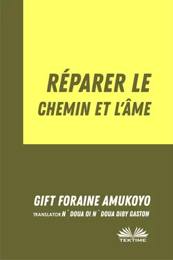 Réparer Le Chemin Et L’Âme, Gift Foraine Amukoyo