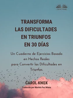 Transforma Las Dificultades En Triunfos En 30 Días, Carol Knox