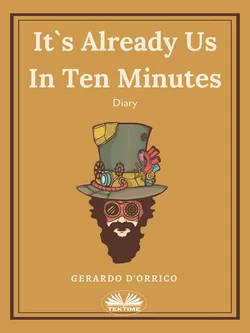 It′s Already Us In Ten Minutes, Gerardo DOrrico