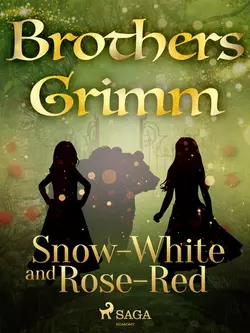 Snow-White and Rose-Red, Frères Grimm