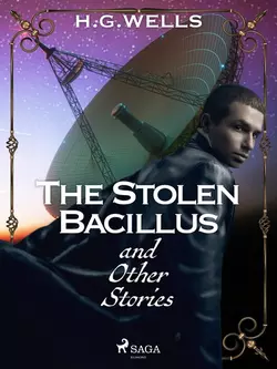 The Stolen Bacillus and Other Stories, H. Wells