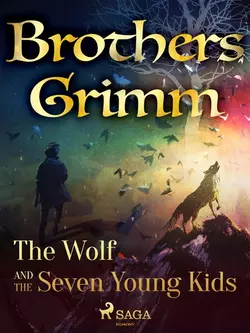 The Wolf and the Seven Young Kids, Frères Grimm