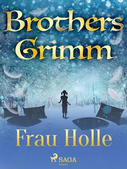 Frau Holle, Frères Grimm