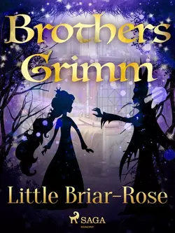 Little Briar-Rose, Frères Grimm