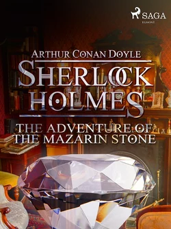 The Adventure of the Mazarin Stone, Артур Конан Дойл