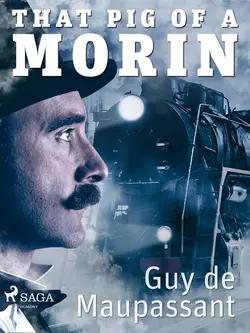 That Pig of a Morin, Guy Maupassant